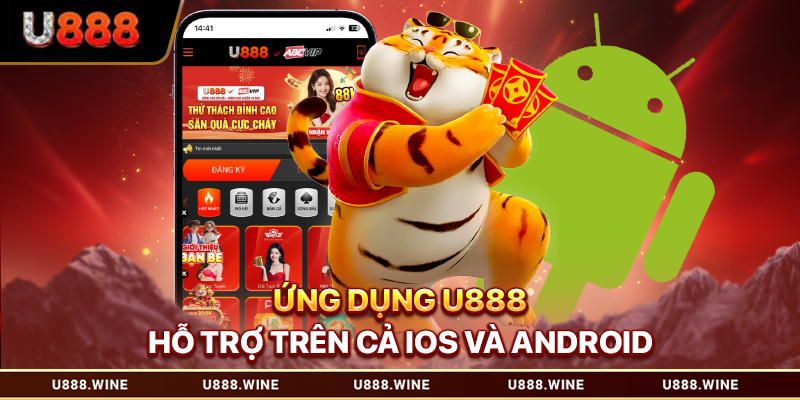 Tải App U888 Nâng Tầm Trải Nghiệm Cá Cược Chuyên Nghiệp Hướng dẫn tải app U888 trên iOS và Android
