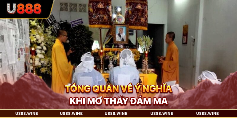 Giải Mã Mơ Thấy Đám Ma Qua Số Liệu Chiêm Tinh Hiện Đại 2026 Tổng quan về ý nghĩa khi mơ thấy đám ma